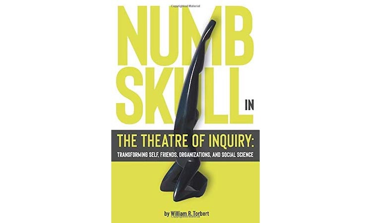 Introducing Bill Torbert’s New Book Numbskull